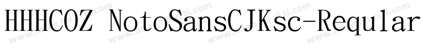 HHHCOZ NotoSansCJKsc-Reqular-ldenti字体转换